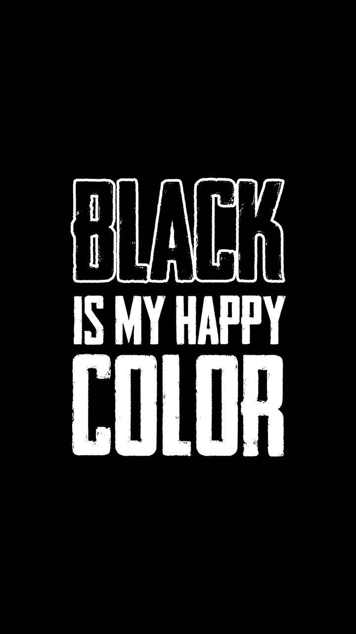 Black is My Happy Color Wallpaper