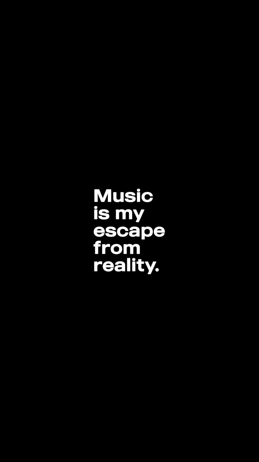 Music is Escape from Reality