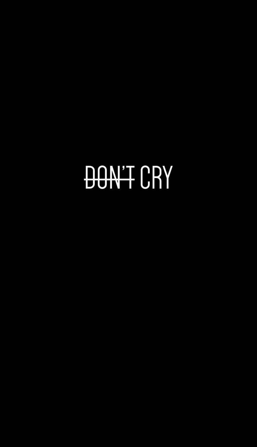 Dont Cry iPhone Wallpaper 4K