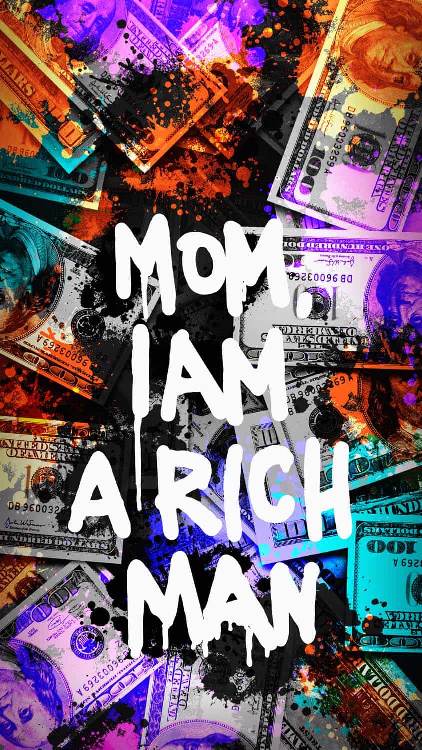 Mom I am Rich HD Wallpaper